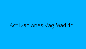 Activaciones Vag Madrid